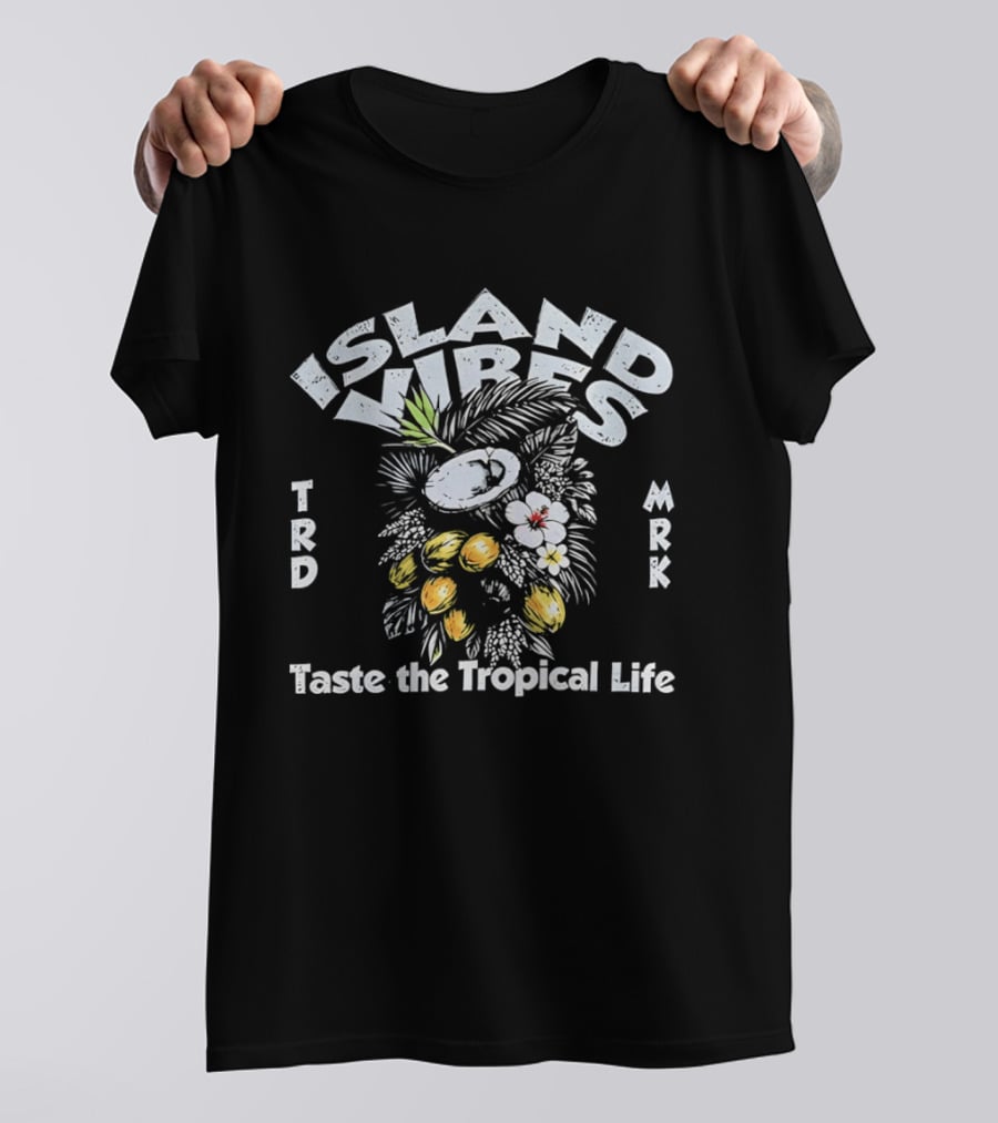 Island Vibes Taste The Tropical Life Coconut Hibiscus Trd Mrk T-Shirt