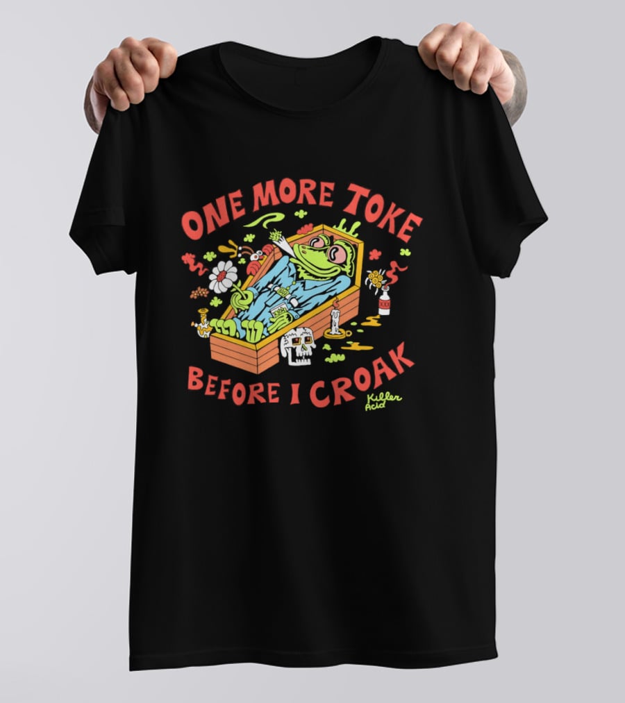 Killer Acid One More Toke Before I Croak Smoking Frog T-Shirt