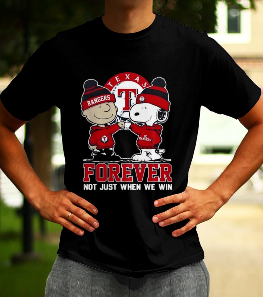 Texas Rangers Snoopy Peanuts Characters Forever Not Just When We Win T-Shirt