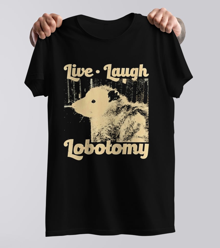 Live Laugh Lobotomy Rat And Brain Surgery Humor T-Shirt