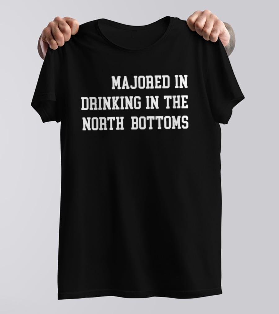 Majored In Drinking In The North Bottoms Nebraska Cornhuskers Fans T-Shirt