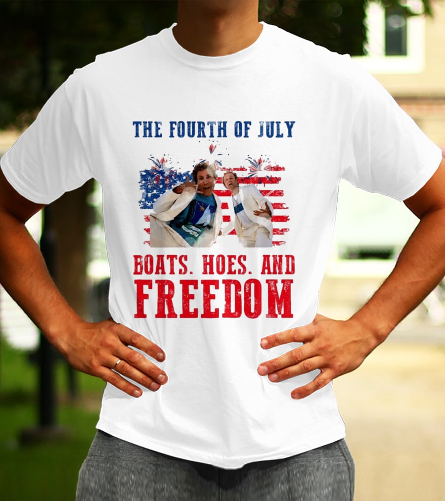 The Fourth Of July Boats Hoes And Freedom Step Brothers Boating Party T-Shirt