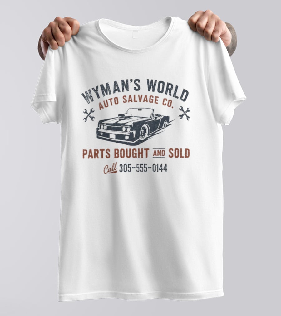 Wyman's World Auto Salvage Co Parts Bought And Sold Call 305 555 0144 T-Shirt