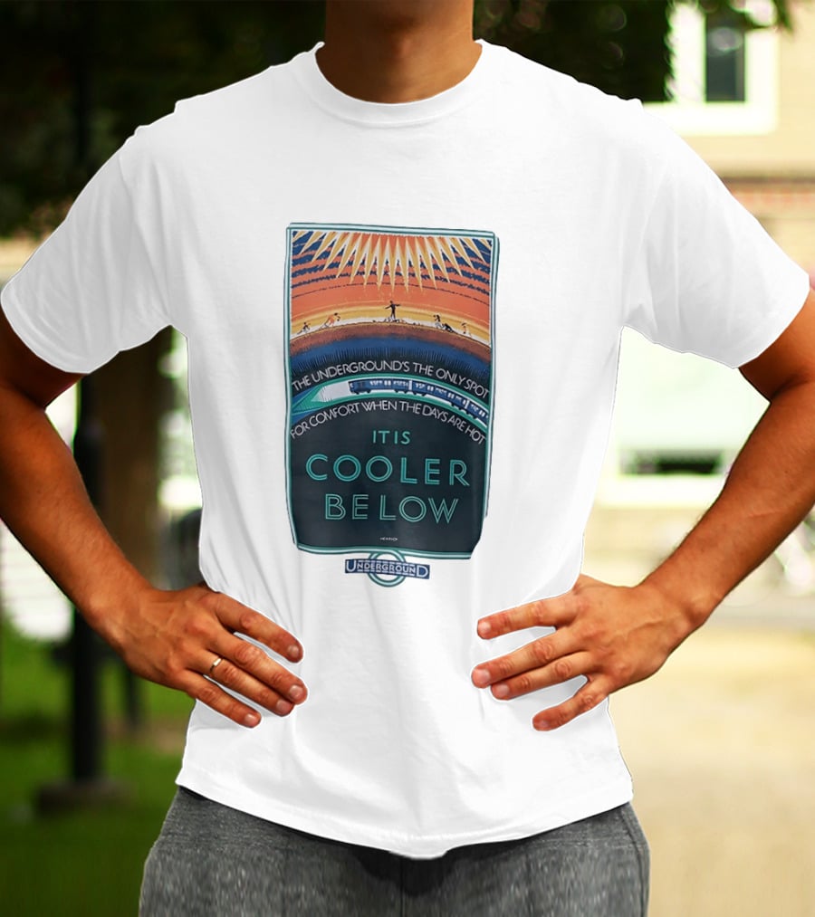 The Underground's Only Spot For Comfort When Days Are Hot It Is Cooler Below T-Shirt