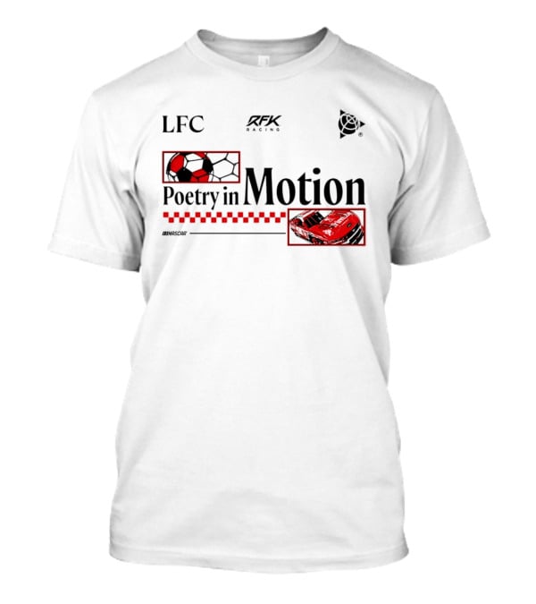 LFC RFK Racing Poetry In Motion NASCAR T-Shirt