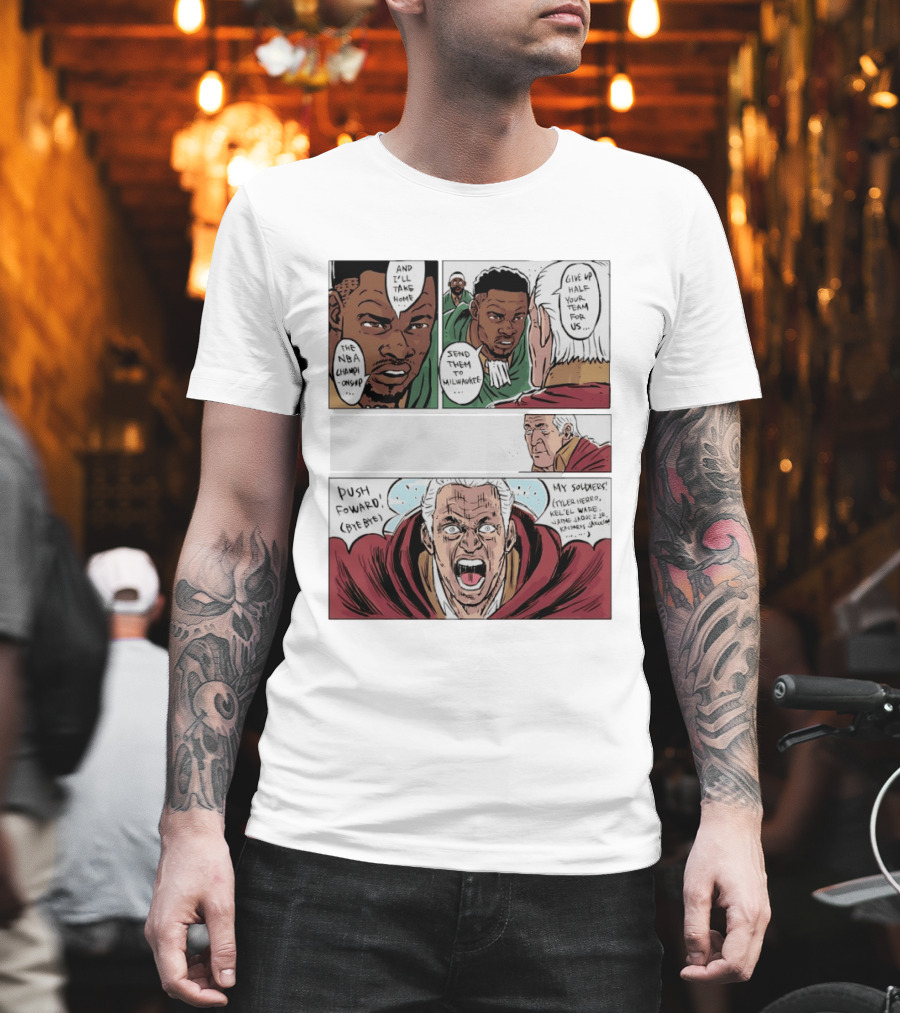 Milwaukee Bucks Giannis Antetokounmpo To Miami Give Up Half Your Team NBA Champion Push Forward T-Shirt