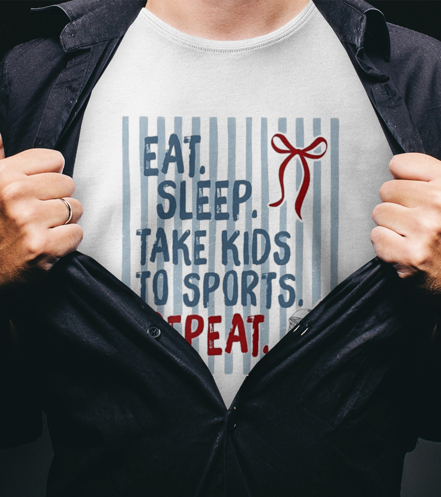 Eat Sleep Take Kids To Sports Repeat Red Bow Cup T-Shirt