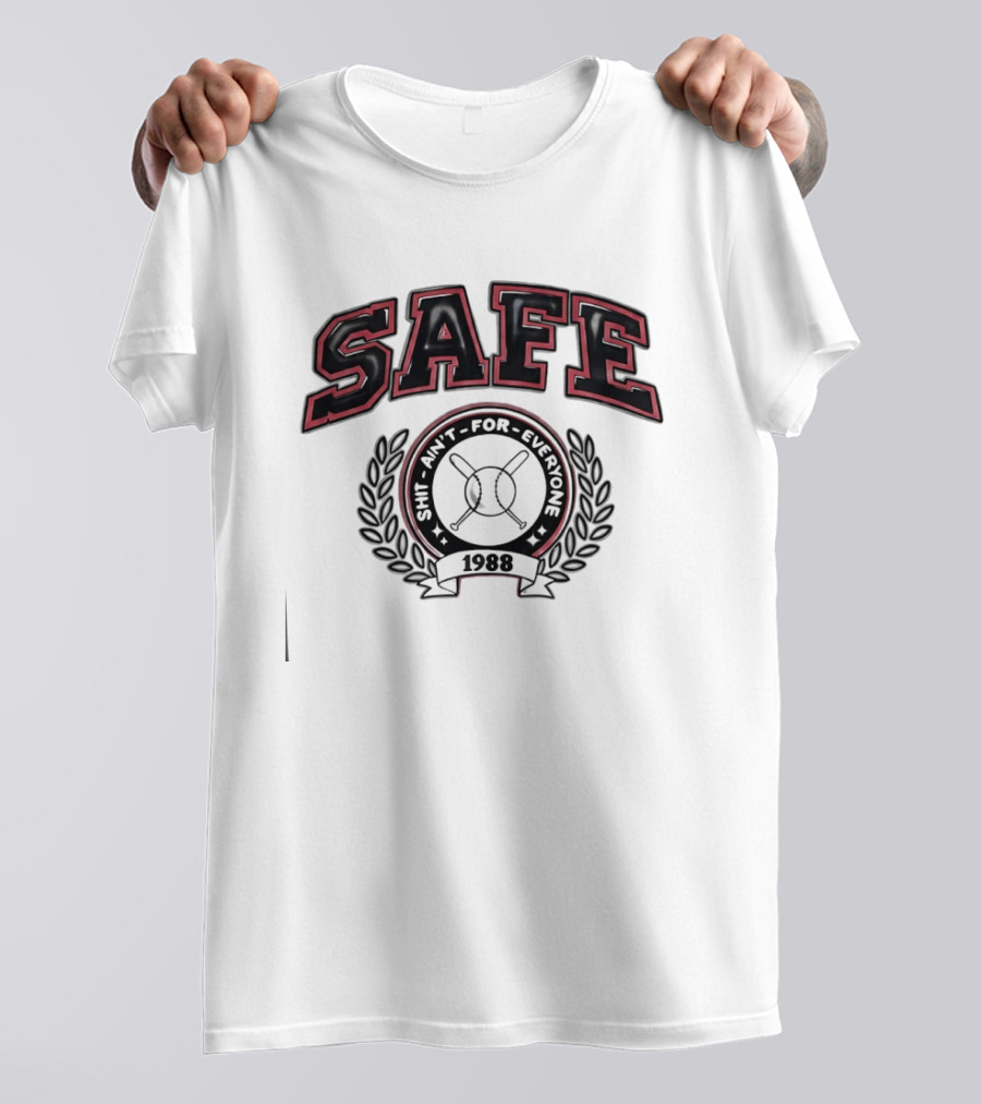 Safe Shit Ain't For Everyone 1988 Baseball Laurel T-Shirt