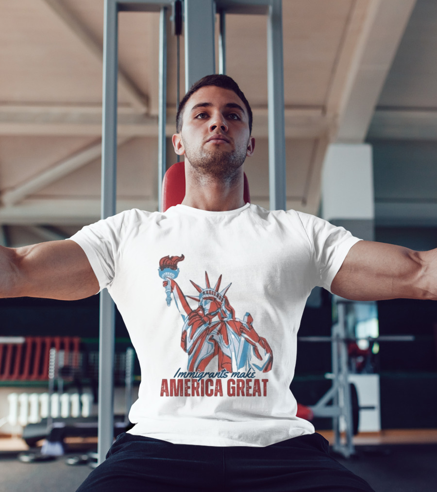 Immigrants Make America Great Statue Of Liberty T-Shirt