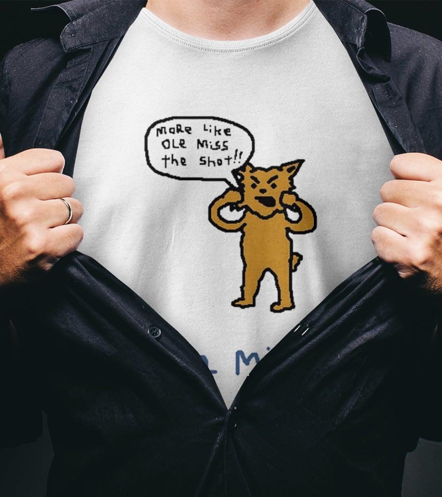 Kentucky Vs Ole Miss Basketball Funny More Like Ole Miss The Shot SEC 2026 T-Shirt