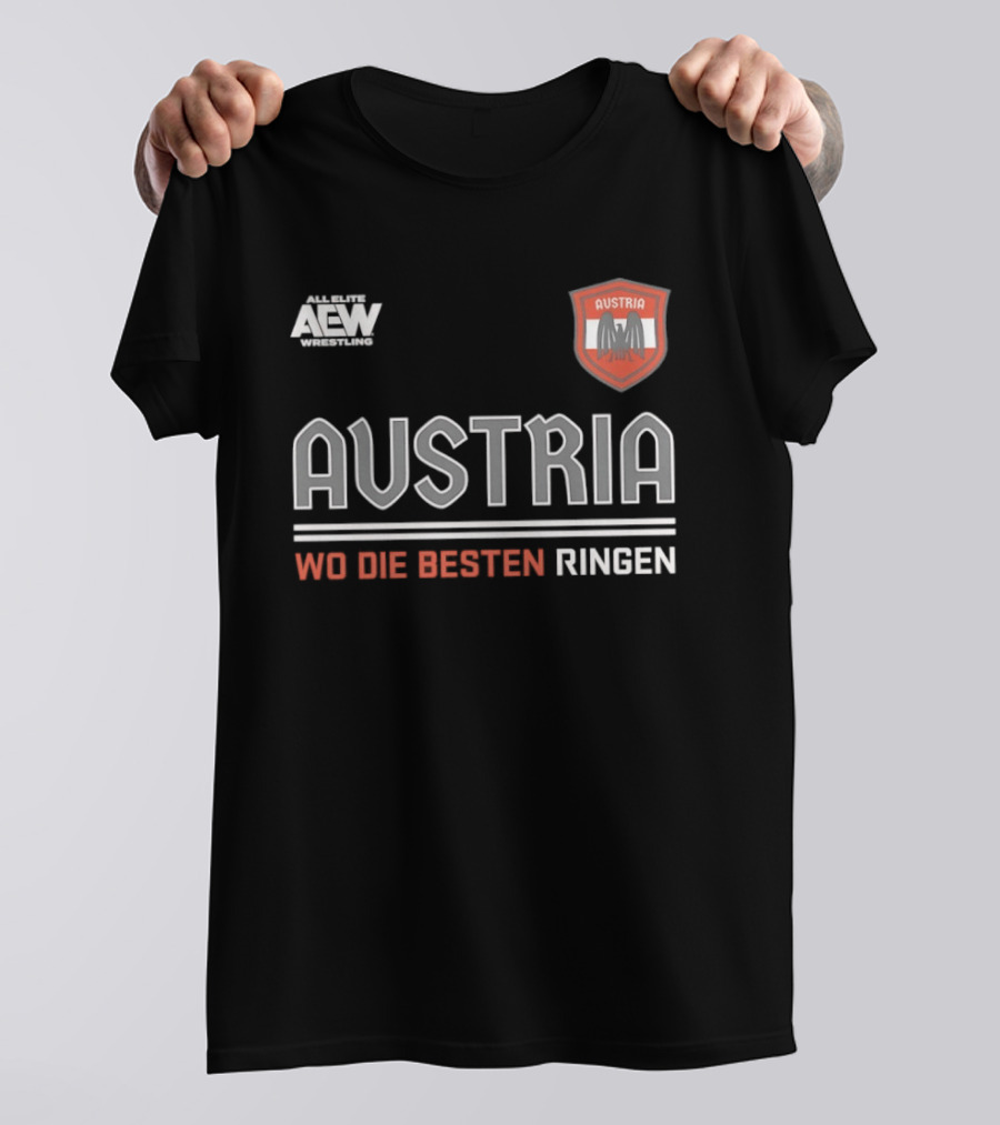 Austria Wo Die Besten Ringen AEW Wrestling T-Shirt