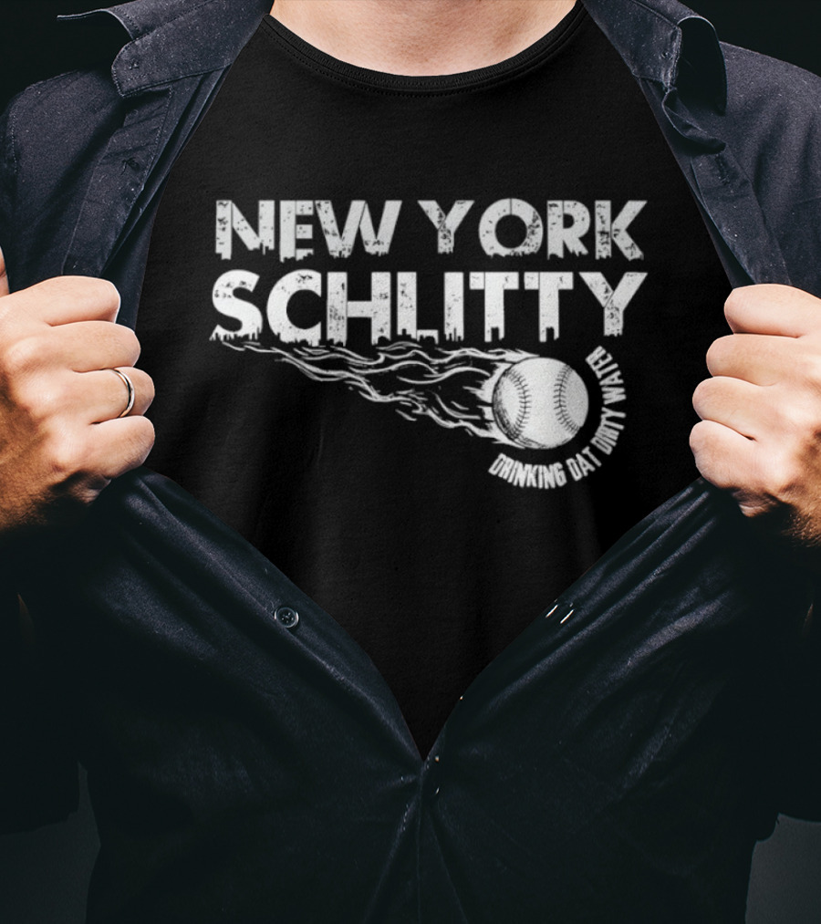 New York Schlitty Drinking Dat Dirty Water Baseball T-Shirt