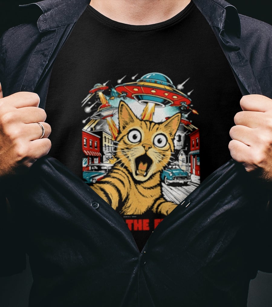 What The Felines Cat UFOs Invade Earth T-Shirt