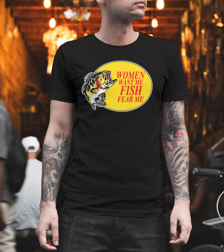 Women Want Me Fish Fear Me Bass Pro Shops T-Shirt