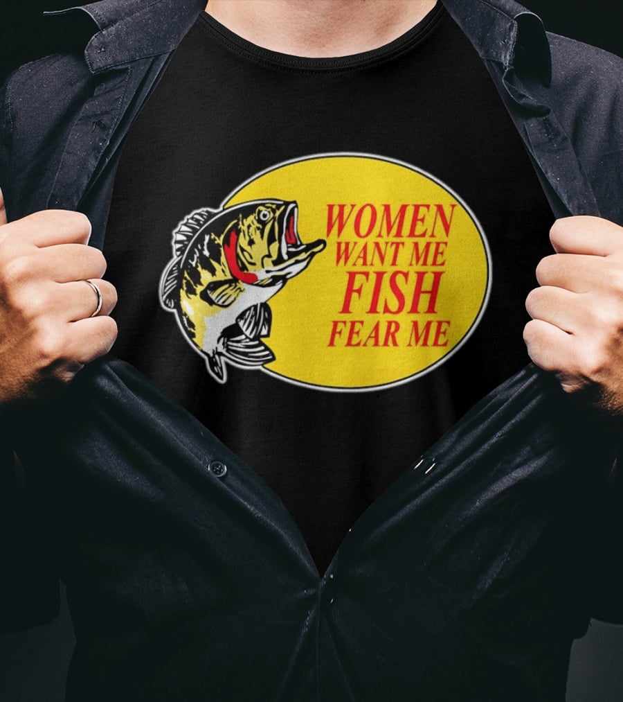 Women Want Me Fish Fear Me Bass Pro Shops T-Shirt