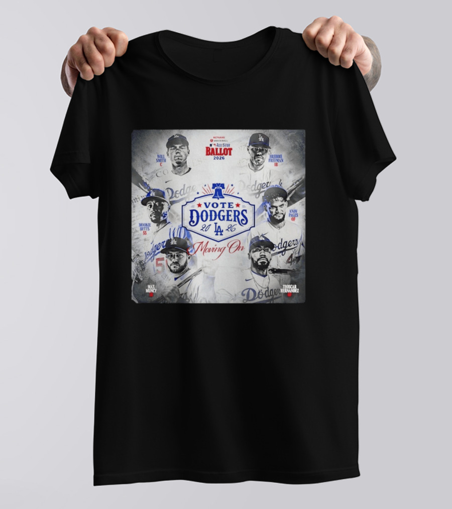 Los Angeles Dodgers Vote 2026 Will Smith Freddie Freeman Mookie Betts Andy Pages Max Muncy Teoscar Hernandez T-Shirt