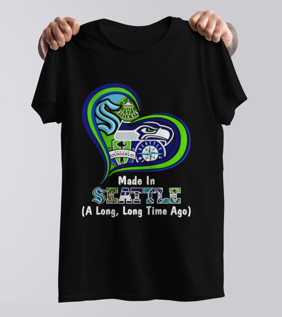 Made In Seattle Seahawks Mariners Sounders Kraken Heart A Long Long Time Ago T-Shirt