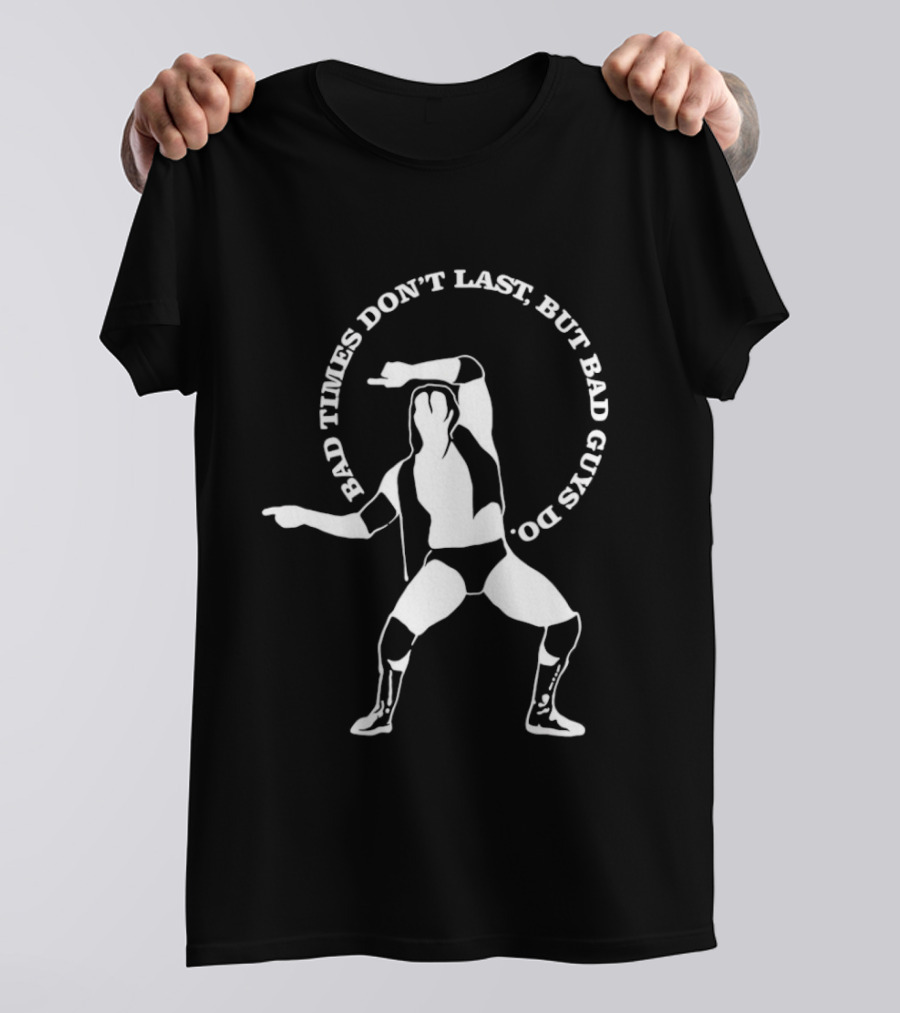 Scott Hall Bad Times Don't Last But Bad Guys Do Wrestling Pose T-Shirt