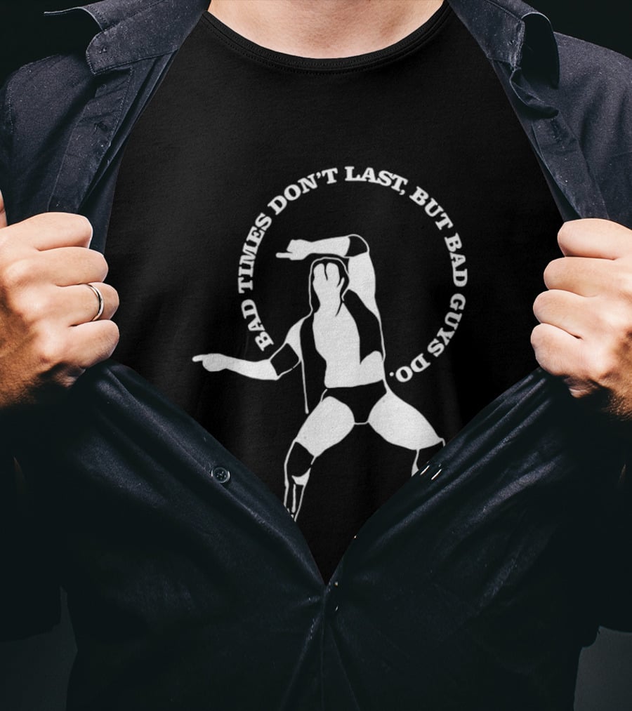 Scott Hall Bad Times Don't Last But Bad Guys Do Wrestling Pose T-Shirt