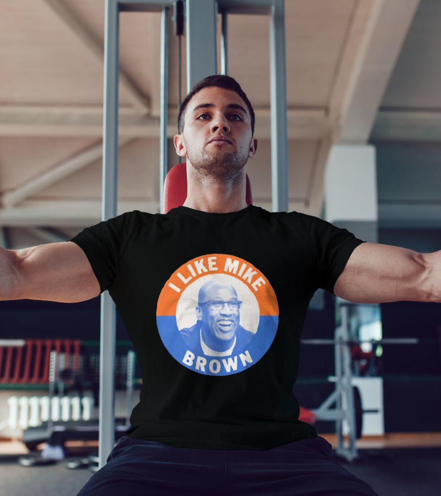 I Like Mike Brown Basketball Coach T-Shirt