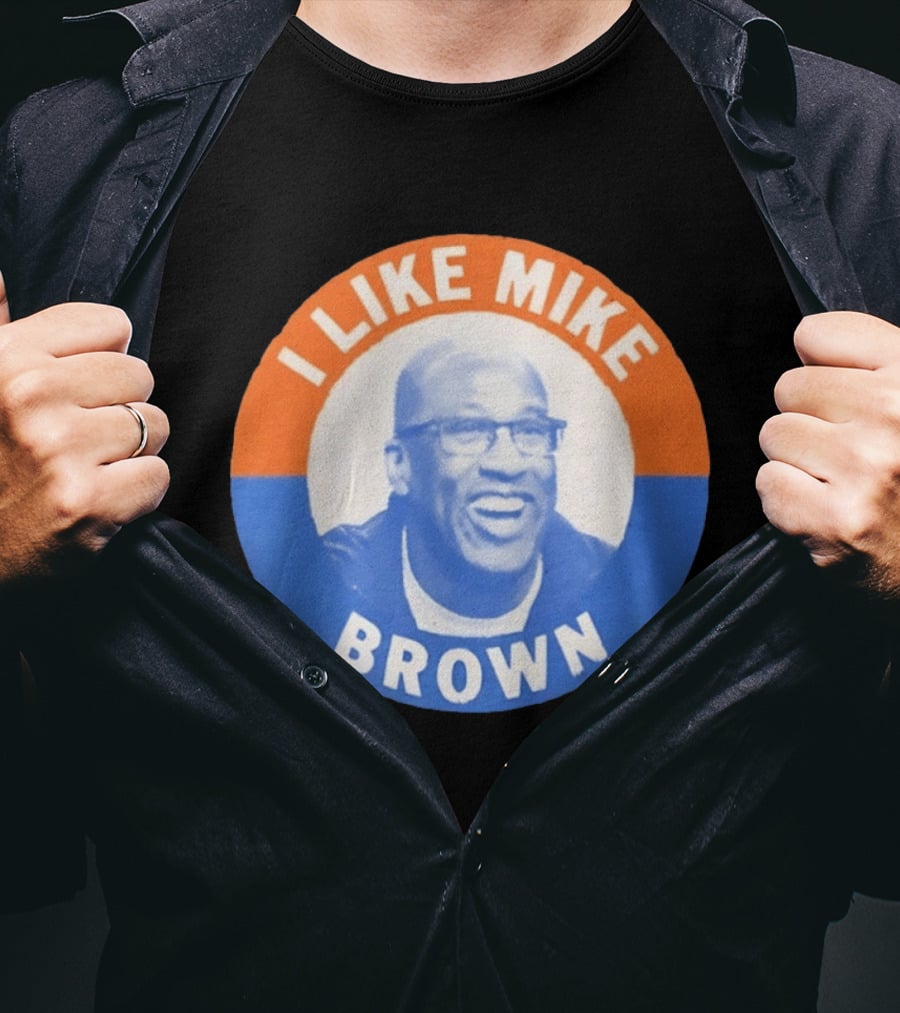 I Like Mike Brown Basketball Coach T-Shirt