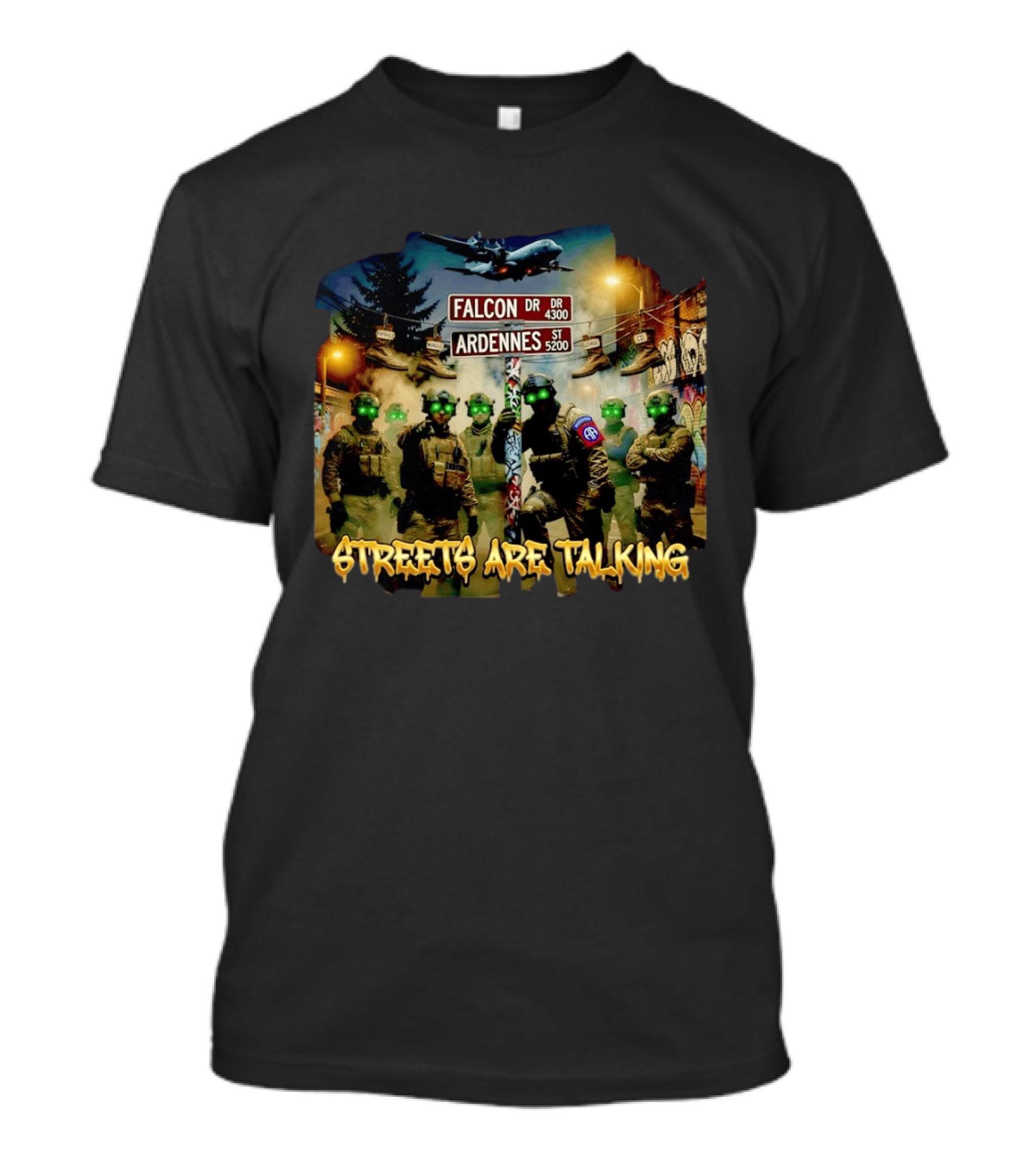 Falcon Ardennes Streets Are Talking Military Tactical Soldiers T-Shirt