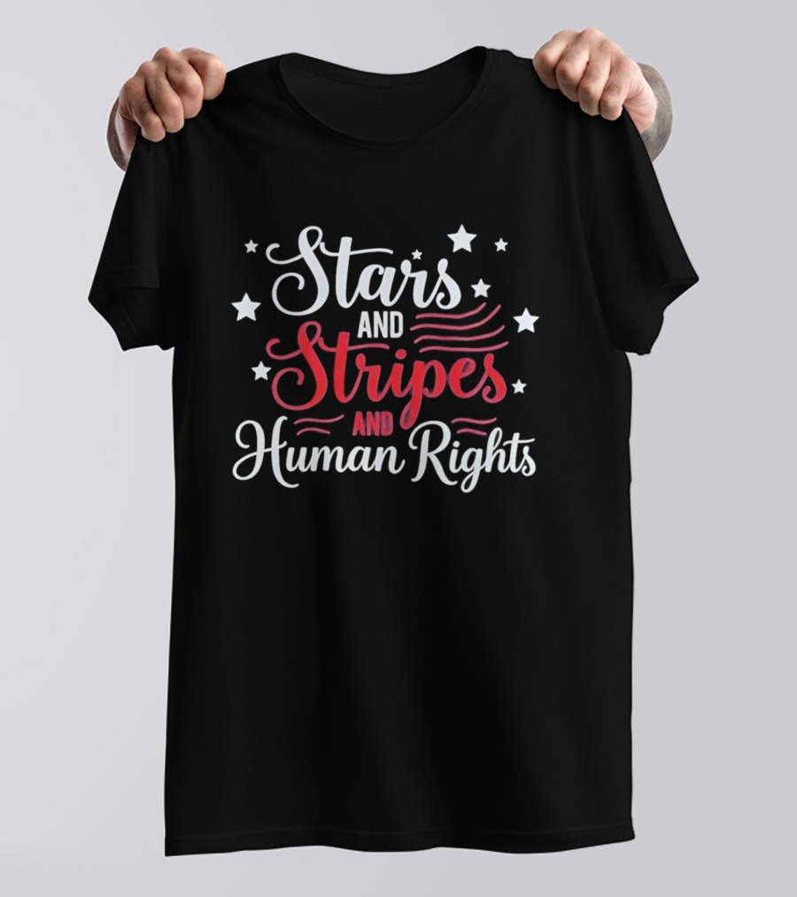 Stars And Stripes And Human Rights 250th Anniversary Celebration T-Shirt