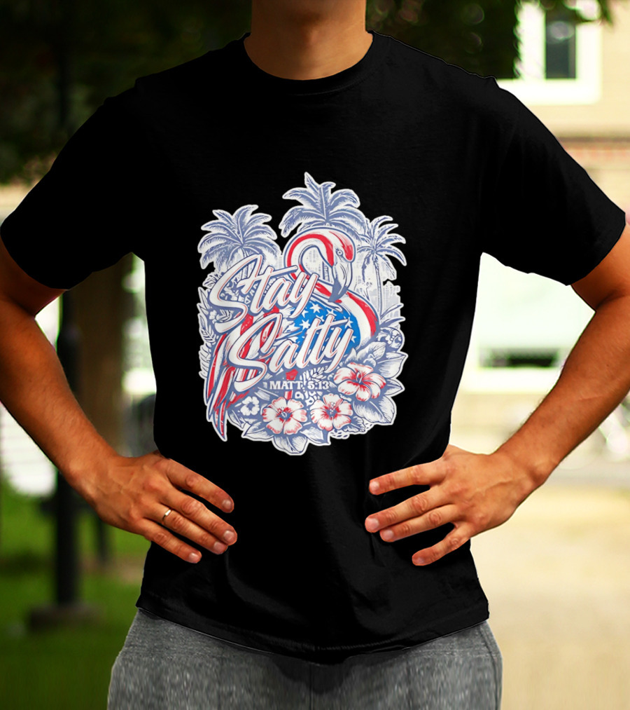 Stay Salty Flamingo Matt 5 13 Tropical Christian Faith Palm Trees Hibiscus T-Shirt