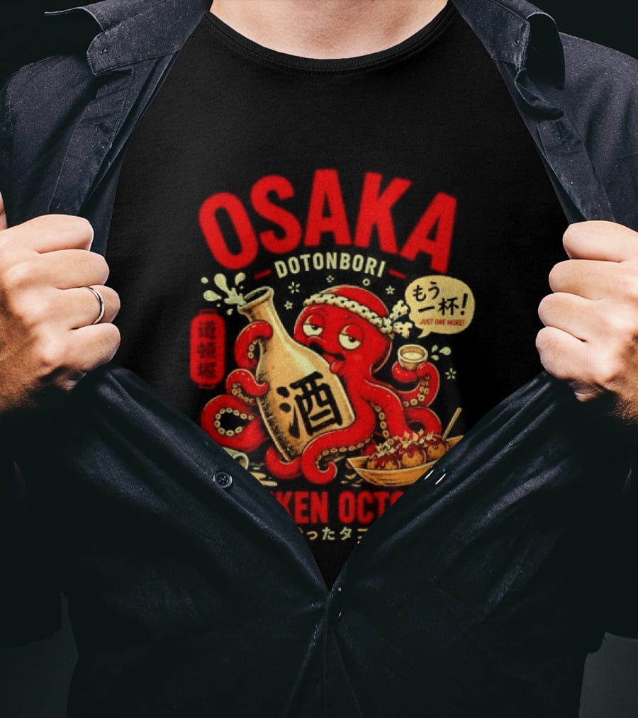 Osaka Dotonbori Drunken Octopus Just One More Takoyaki Sake T-Shirt