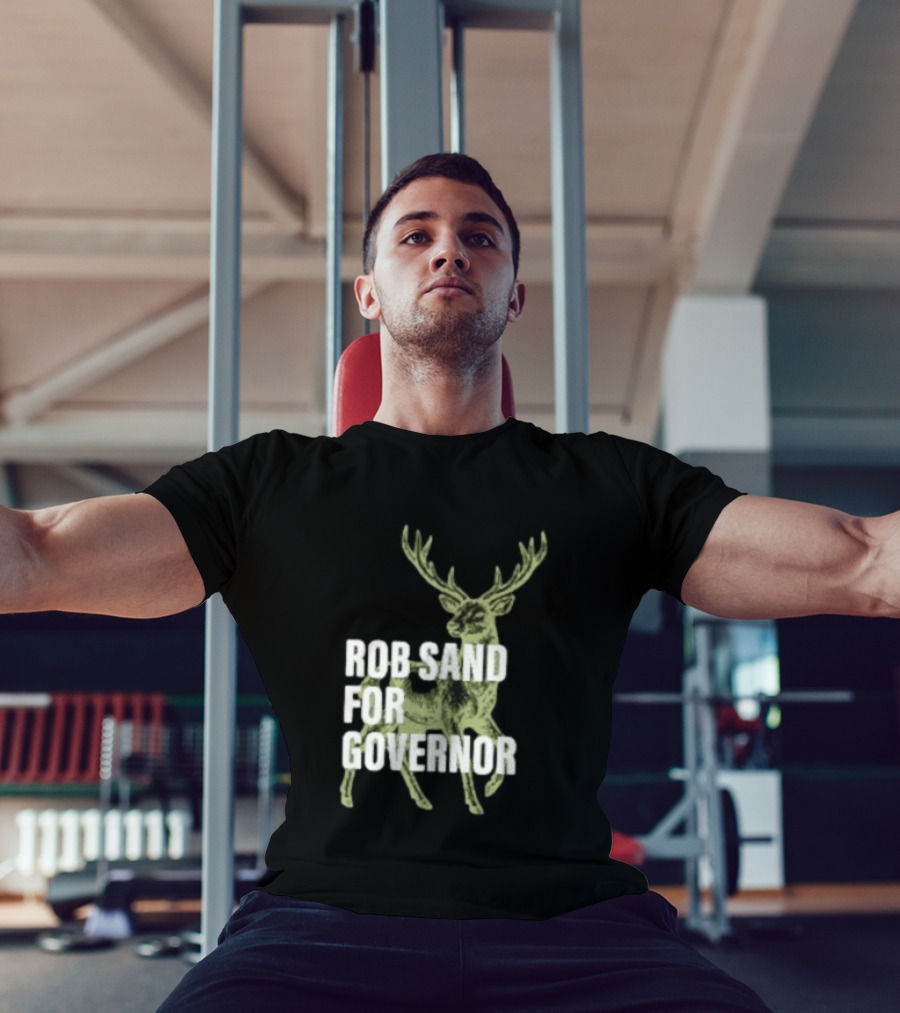 Rob Sand For Governor Deer Hunter Politics T-Shirt