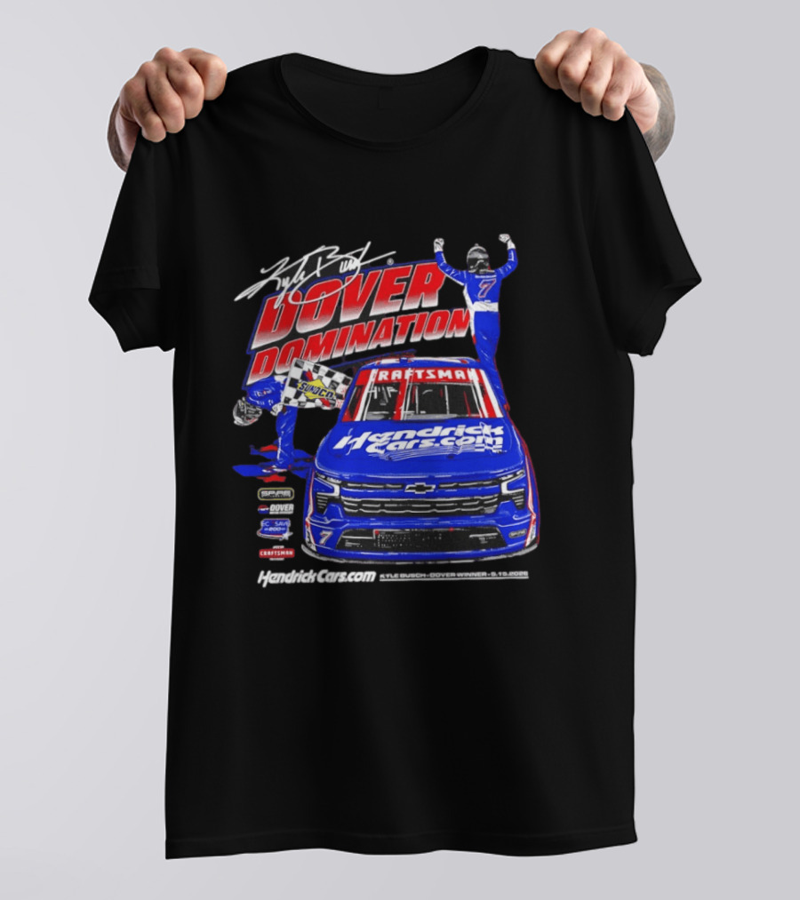 Kyle Busch Dover Domination HendrickCars.com NASCAR Craftsman Sunoco Racing T-Shirt