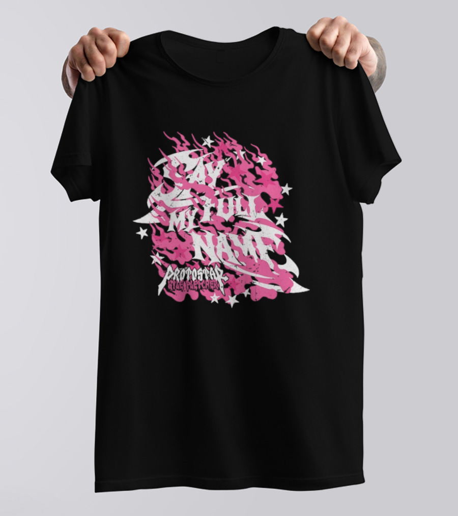 Kyle Fletcher Protostar Say My Full Name Stars And Flames T-Shirt