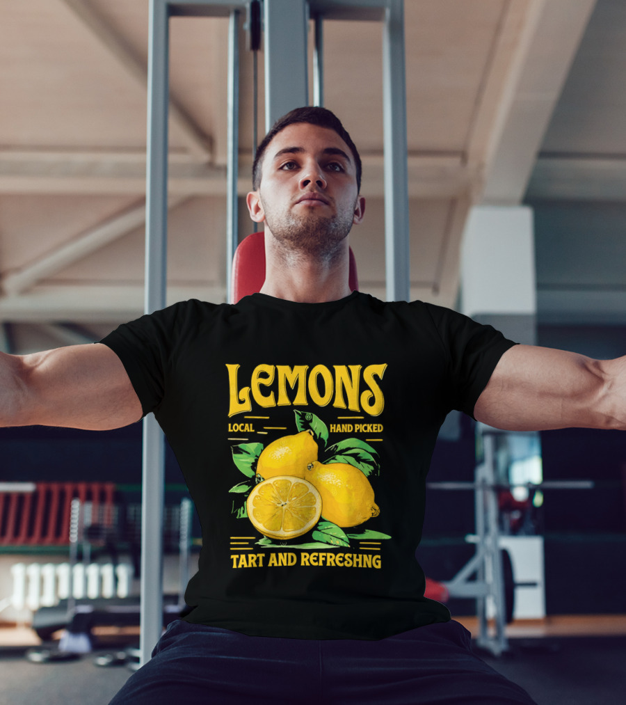 Lemons Local Hand Picked Tart And Refreshing T-Shirt