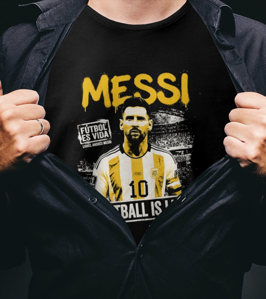 Messi Futbol Es Vida Football Is Life Argentina National Team T-Shirt