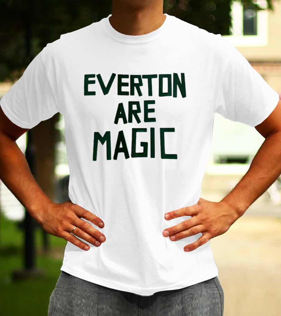 Everton Are Magic Premier League Goodison Park Fan Celebration T-Shirt