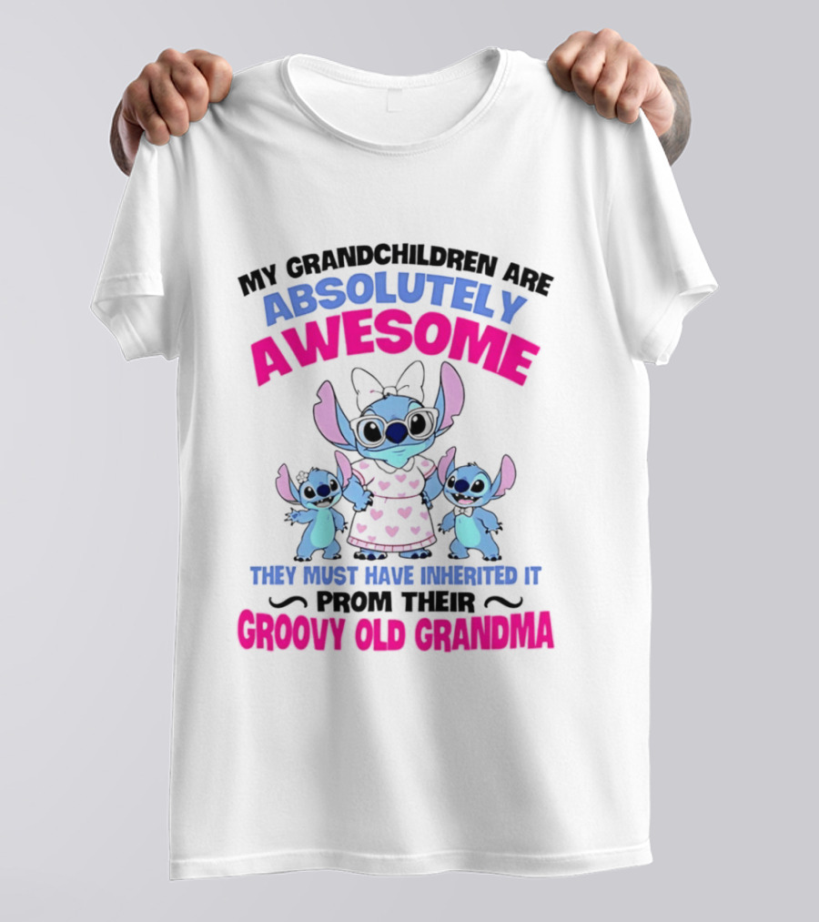 My Grandchildren Are Absolutely Awesome Inherited From Their Groovy Old Grandma Stitch T-Shirt