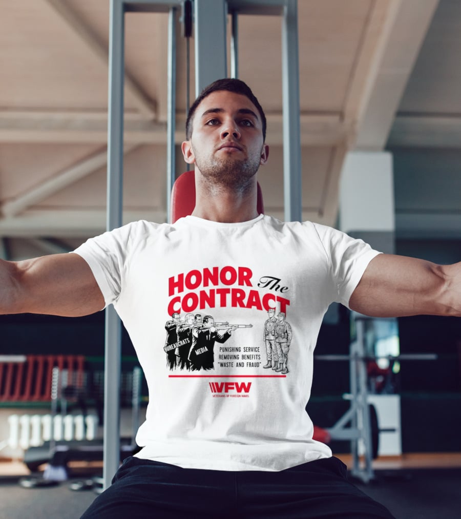 Honor The Contract Veterans Of Foreign Wars Promising Service Securing Benefits Reducing Waste And Fraud T-Shirt