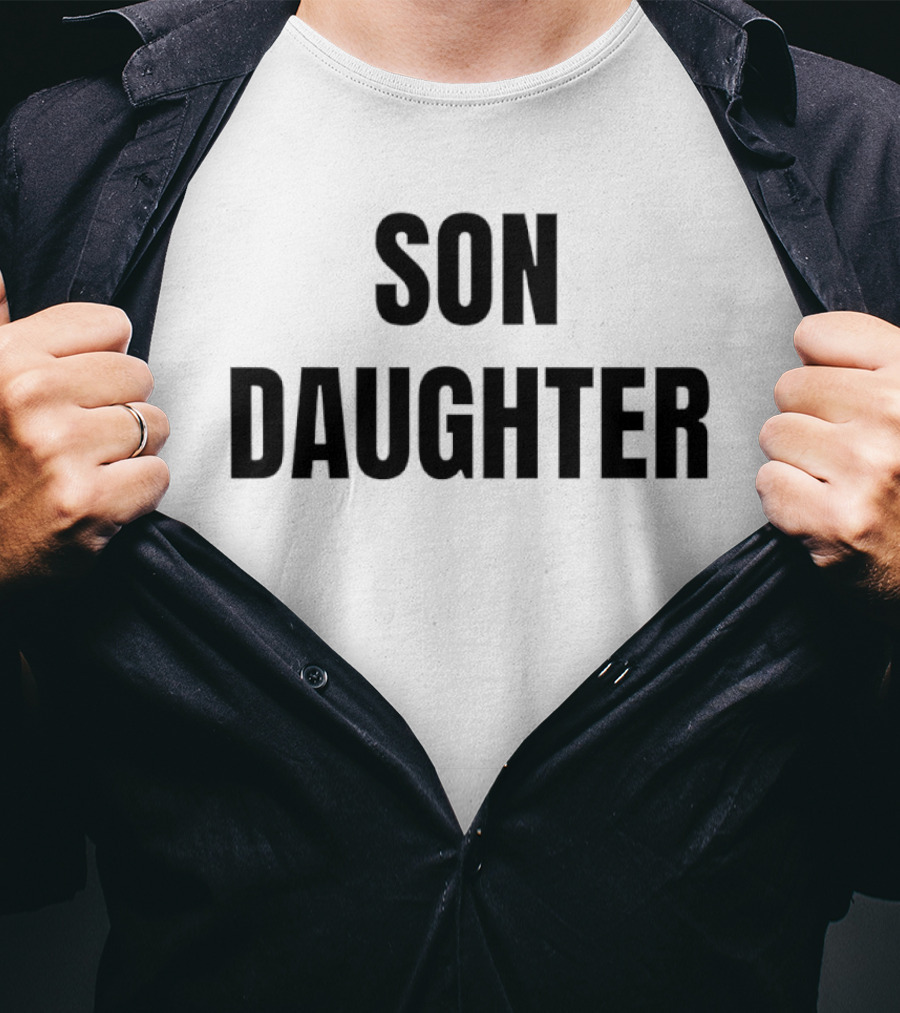 Son Daughter T-Shirt