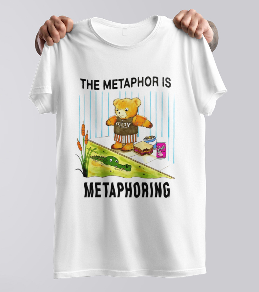 The Metaphor Is Metaphoring Fetty Wap Teddy Bear Alligator Sandwich Cartoon T-Shirt