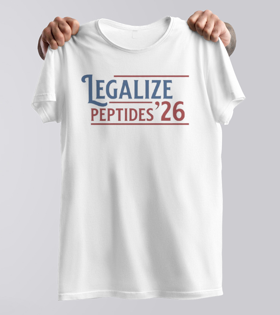 Legalize Peptides 2026 Campaign Support T-Shirt