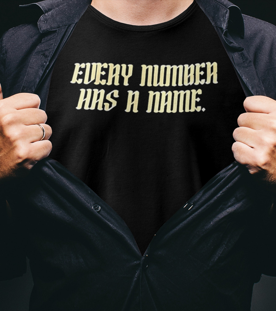 Every Number Has A Name T-Shirt