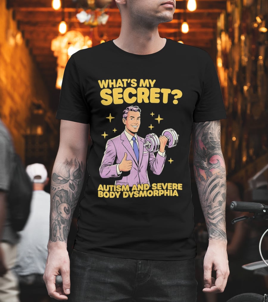 What's My Secret Autism And Severe Body Dysmorphia Thumbs Up With Dumbbell T-Shirt