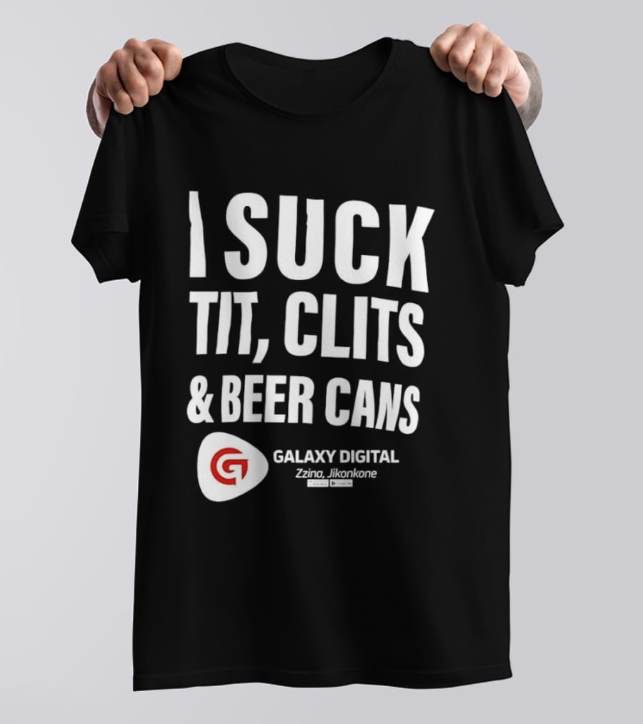 I Suck Tit Clits Beer Cans Galaxy Digital Zzina Jikonkone T-Shirt