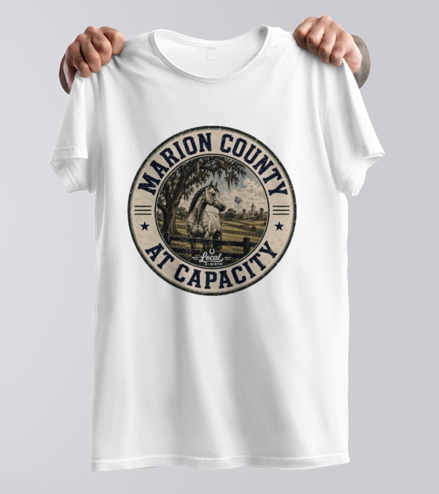 Marion County At Capacity Local By Birth Horse And Water Tower Scene T-Shirt