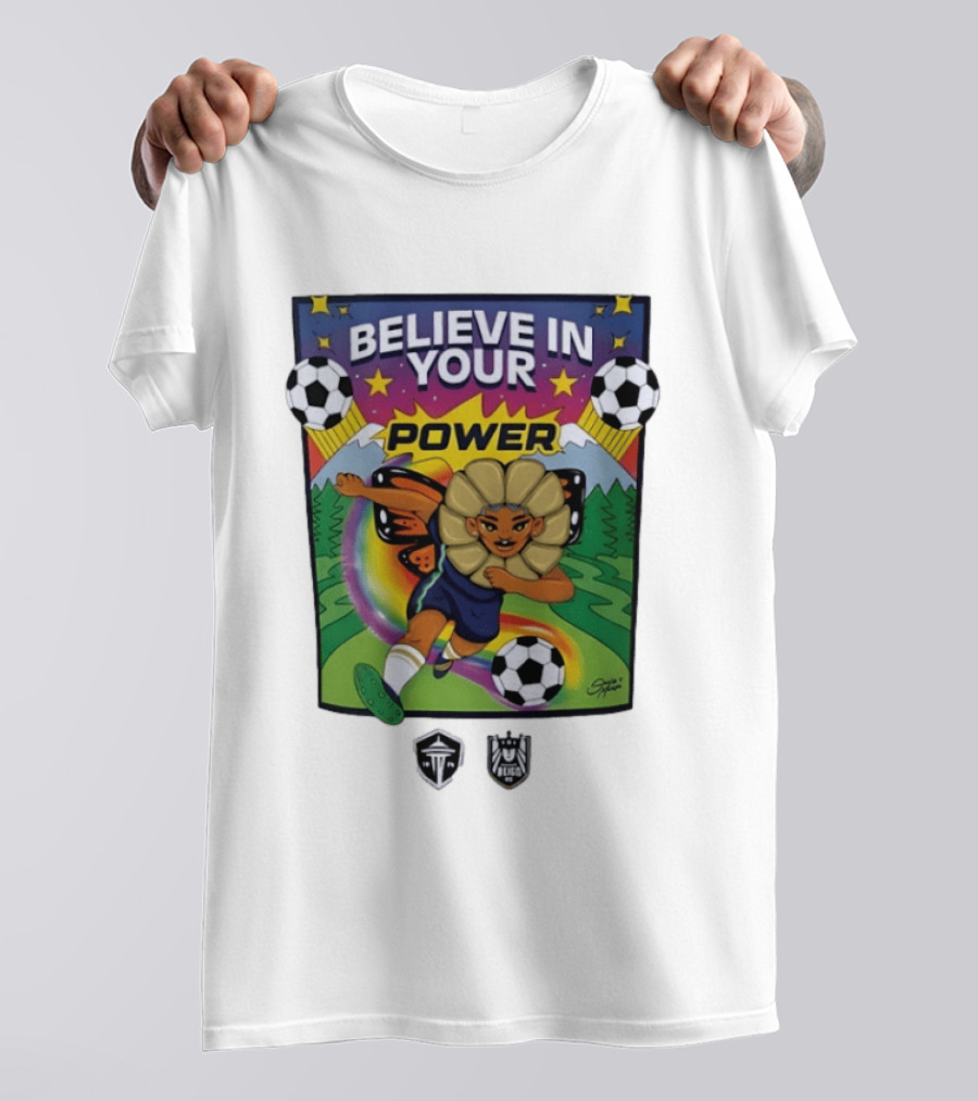 Believe In Your Power Soccer Seattle Reign FC Sports Empowerment T-Shirt