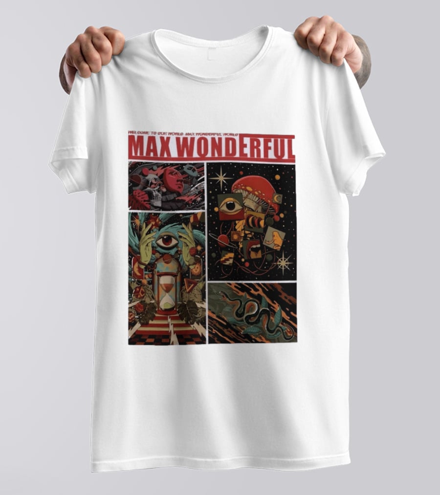 Welcome To Our World Max Wonderful Surreal T-Shirt