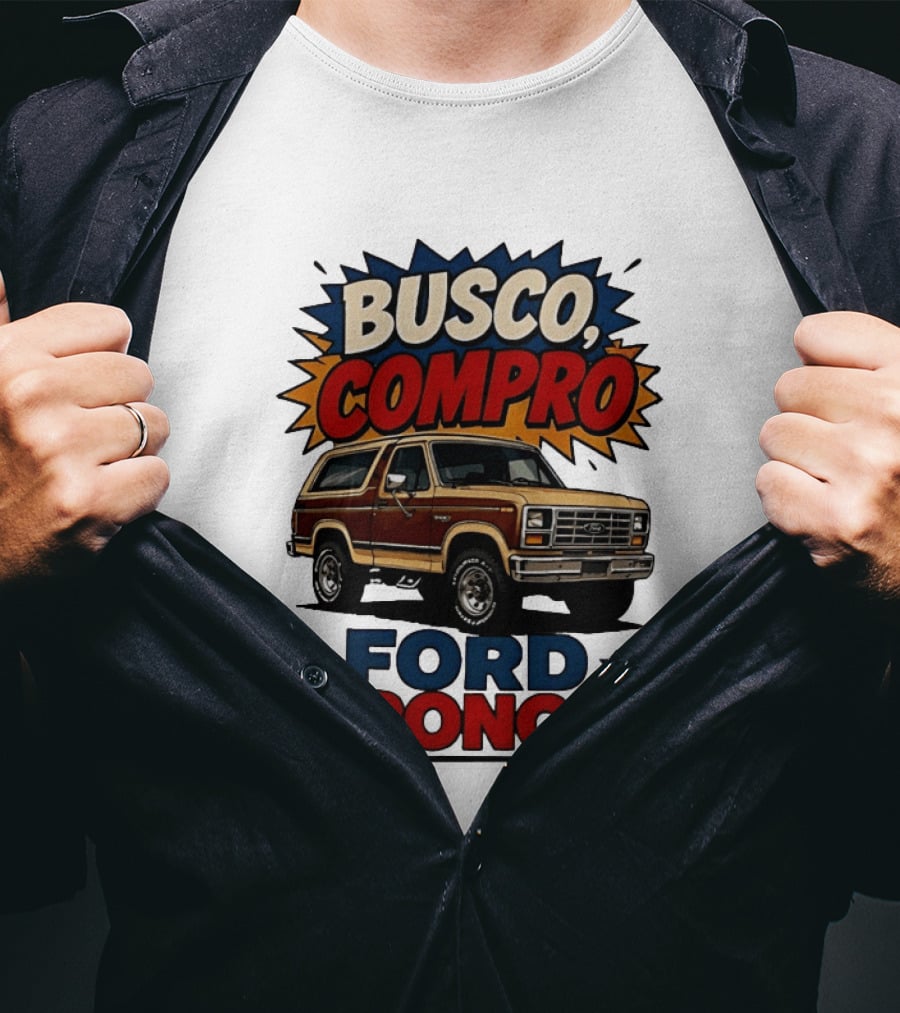 Busco Compro Ford Bronco Truck T-Shirt