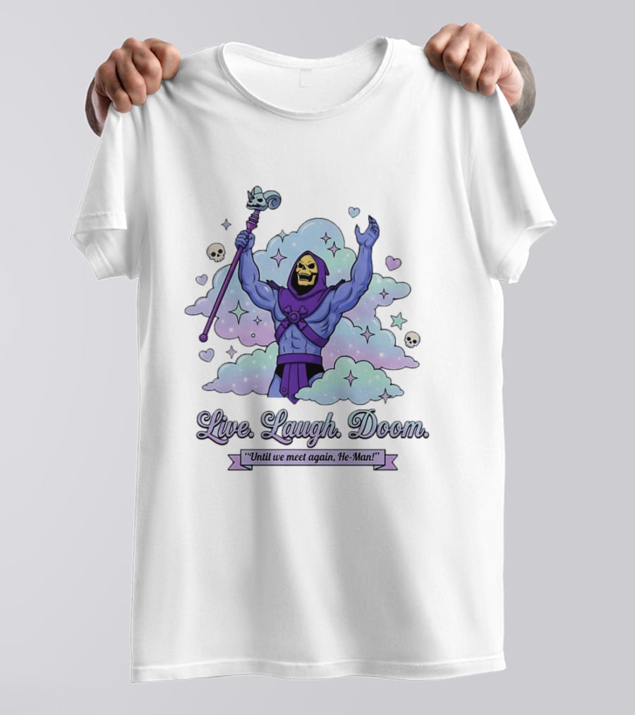 Skeletor Raising Staff Live Laugh Doom Until We Meet Again He Man T-Shirt