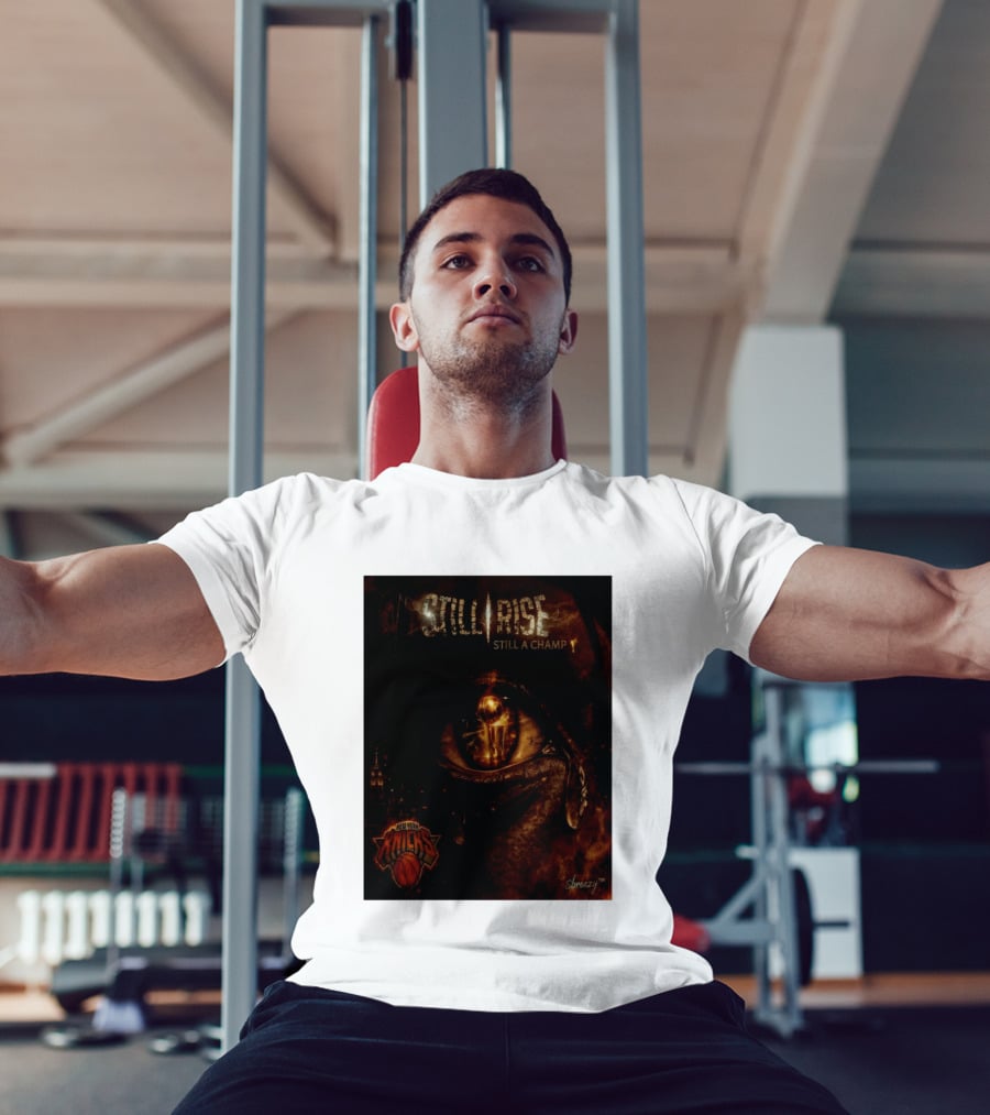 Still Rise Still A Champ New York Knicks Eye Of Basketball Determination T-Shirt