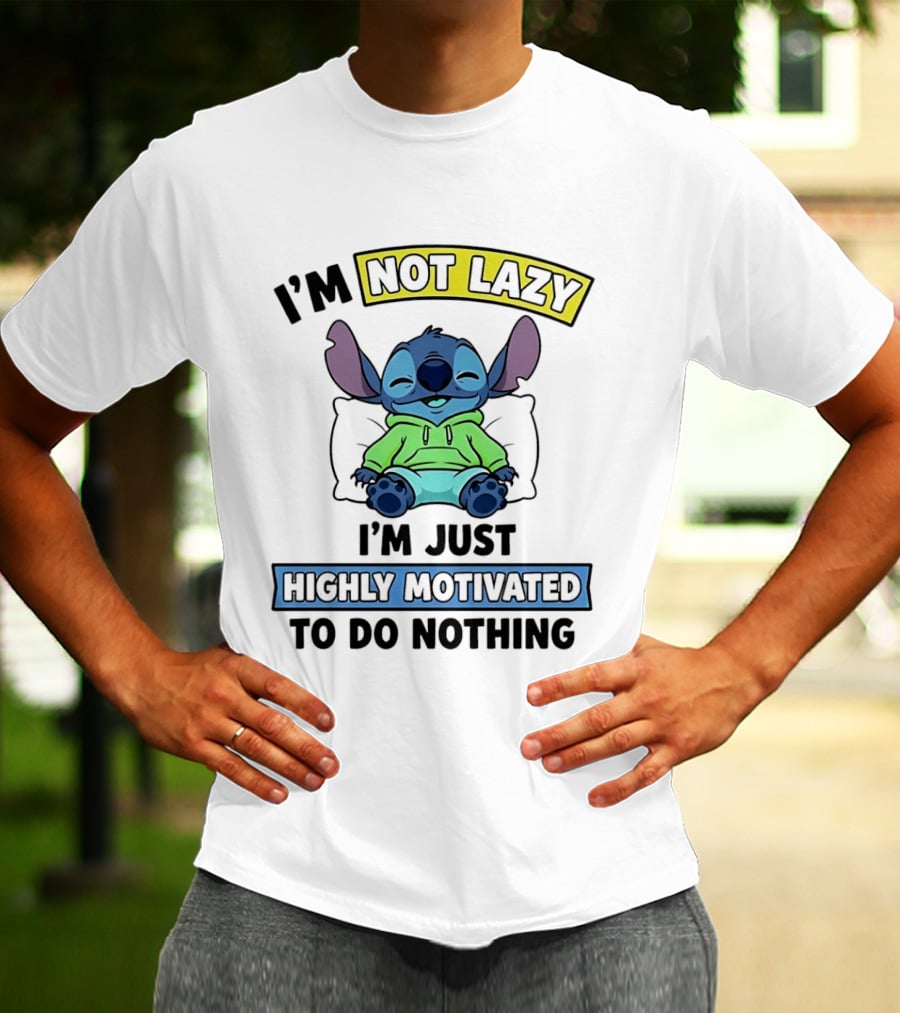 I'm Not Lazy Highly Motivated To Do Nothing Stitch T-Shirt